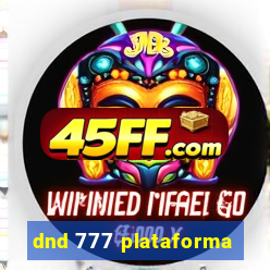 dnd 777 plataforma